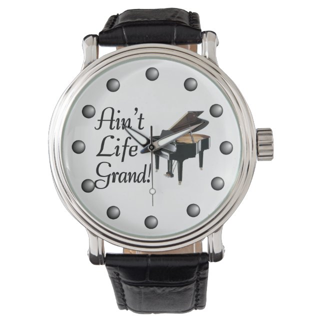 Ain't Life Grand Piano Watch (Front)