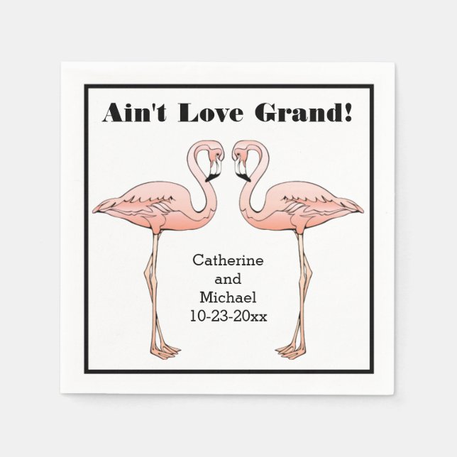 Ain't Love Grand Wedding Pink Flamingo Anniversary Napkin (Front)
