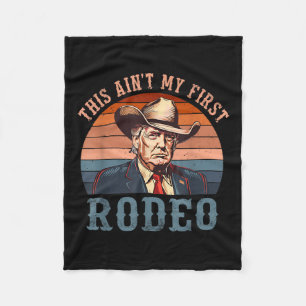 Aint My First Rodeo Shirt Western Cowboy Funny Tru Fleece Blanket