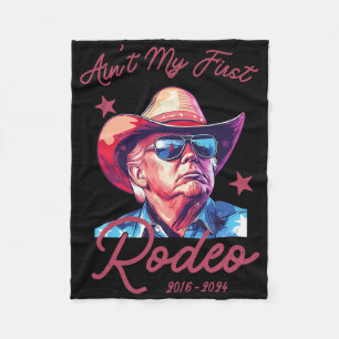 Ain't My First Rodeo Western Cowboy Funny Donald T Fleece Blanket