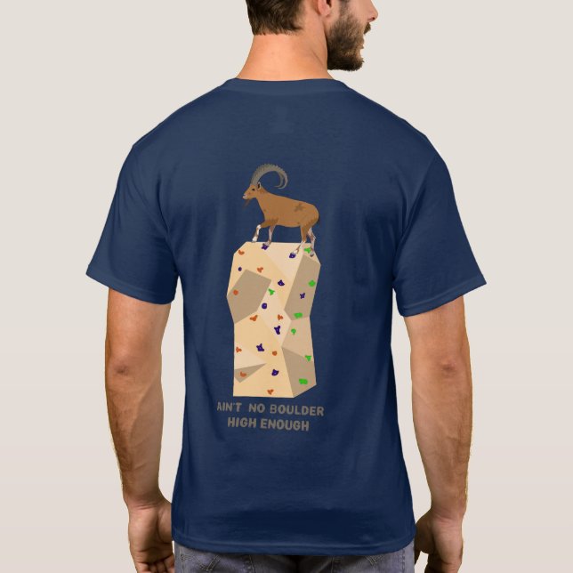 Ain't no boulder high enough T-Shirt (Back)