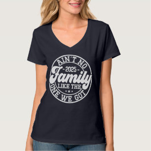 Ain't No Family Like Humour Family Matching Group T-Shirt