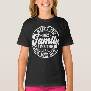 Ain't No Family Like Humour Fun Birthday Party Coo T-Shirt