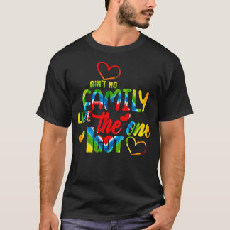 Ain't No Family Like The One I Got Funny Family Re T-Shirt