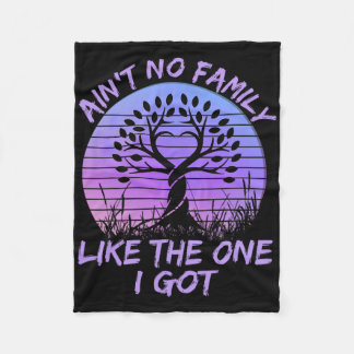 Ain't No Family Like The One I Got Matching Family Fleece Blanket
