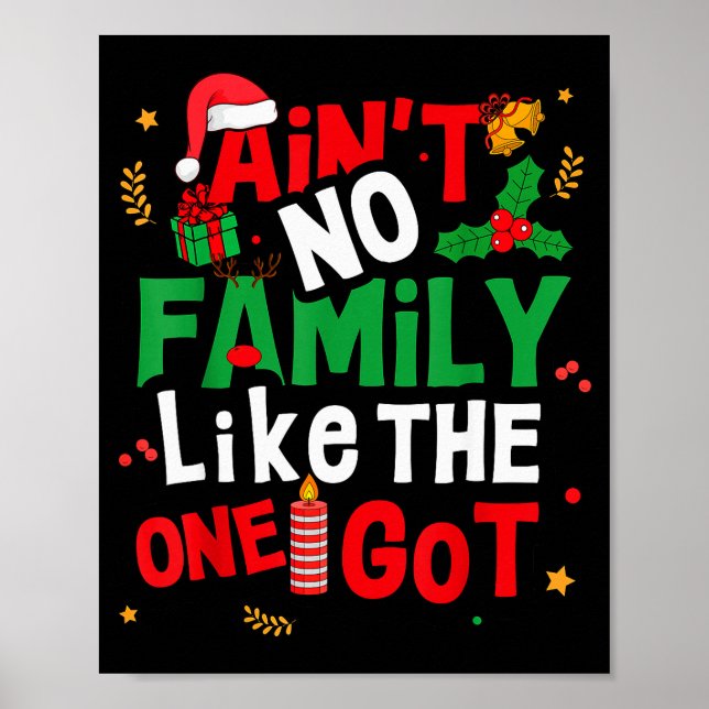 Ain't No Family Like The One I Got Matching Family Poster (Front)