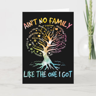 Ain't No Family Like The One I Got Tie Dye Family  Card