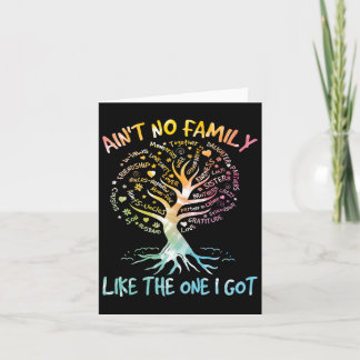 Ain't No Family Like The One I Got Tie Dye Family  Card