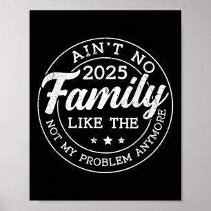 Aint No Family Like The One Vintage Family Reunion Poster