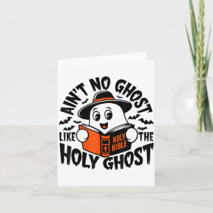 Ain't No Ghost Like The Holy Ghost Christian Hallo Card