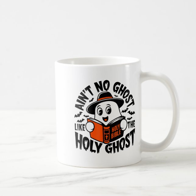 Ain't No Ghost Like The Holy Ghost Christian Hallo Coffee Mug (Right)