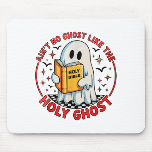 Ain't No Ghost Like The Holy Ghost Christian Hallo Mouse Pad