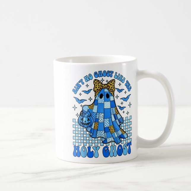 Aint No Ghost Like The Holy Ghost Christian Hallow Coffee Mug (Right)