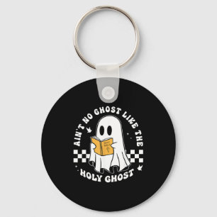 Aint No Ghost Like The Holy Ghost Funny Christian Key Ring