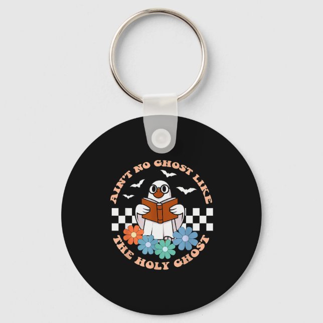 Aint No Ghost Like The Holy Ghost Funny Christian  Key Ring (Front)