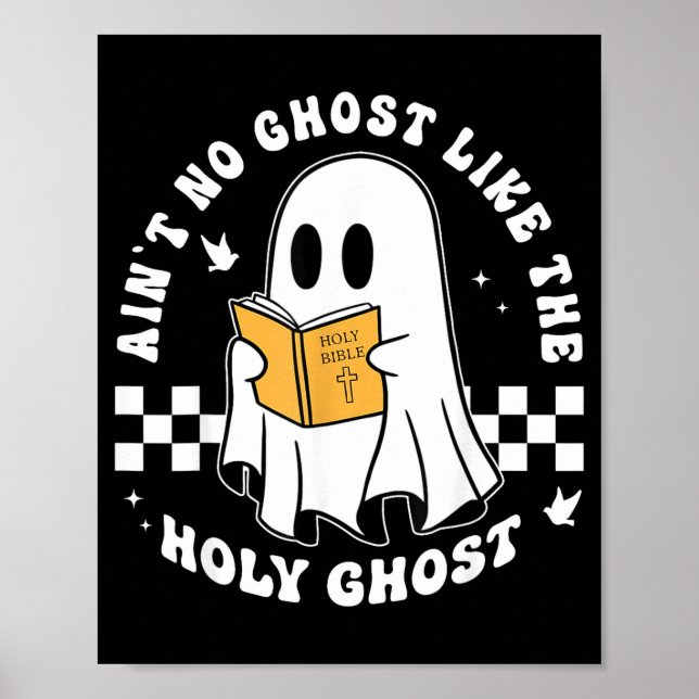 Aint No Ghost Like The Holy Ghost Funny Christian  Poster (Front)