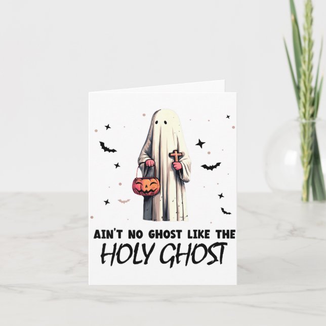 Ain't No Ghost Like The Holy Ghost _ Halloween _ B Card (Front)