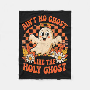 Ain't No Ghost Like The Holy Ghost Halloween Chris Fleece Blanket