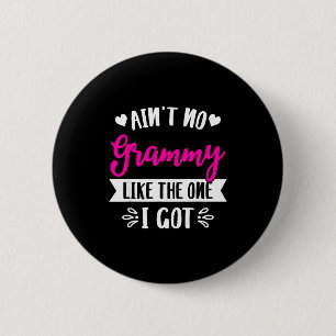 Ain't No Grammy Like The One I Got Family Reunion  6 Cm Round Badge