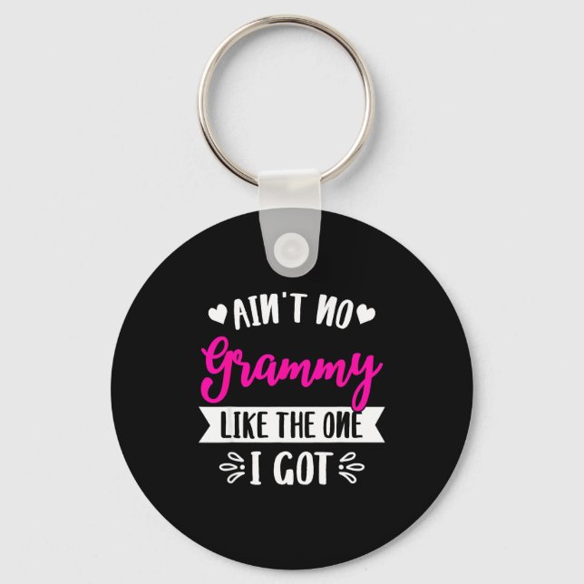 Ain't No Grammy Like The One I Got Family Reunion  Key Ring (Front)