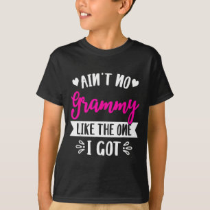 Ain't No Grammy Like The One I Got Family Reunion  T-Shirt