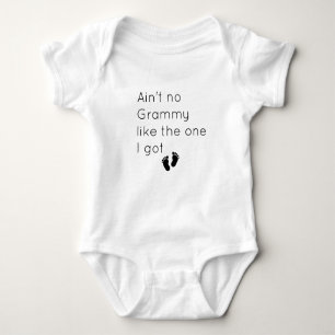 ain't no grammy like the one i got Grammy for Baby Baby Bodysuit