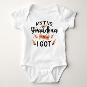Ain't No Grandma Like The One I Got Baby Bodysuit