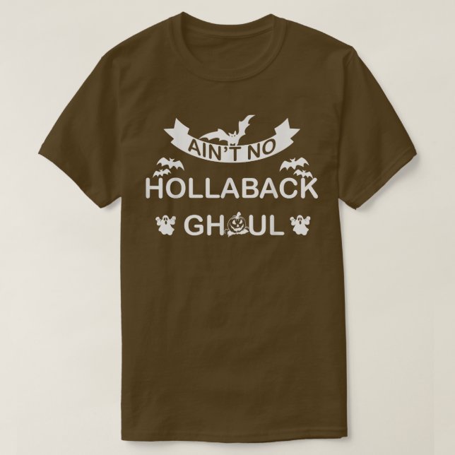Ain't no hollaback ghoul Halloween boo T-Shirt 67 (Design Front)