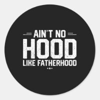 Aint No Hood Like Fatherhood Shirt New Dad Gift Fa