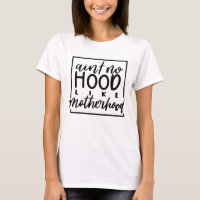 Ain't No Hood Like Motherhood - Funny Mum Life