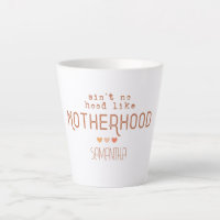 Ain't No Hood Like Motherhood