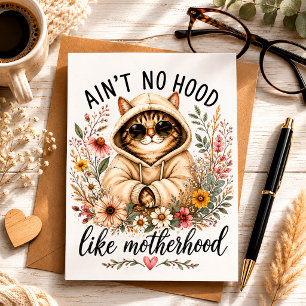 Ain't No Hood Like Motherhood Mother's Day Card 