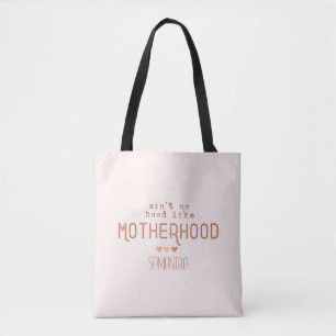 Ain't No Hood Like Motherhood Tote Bag