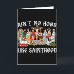 Aint No Hood Like Sainthood Faith-based Christian  Card<br><div class="desc">Aint No Hood Like Sainthood Faith-based Christian Religious</div>