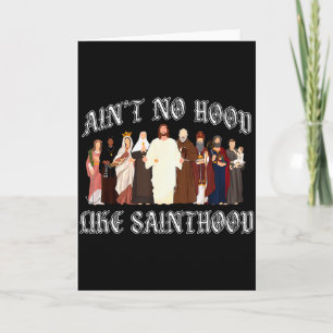 Aint No Hood Like Sainthood Faith-based Christian Card