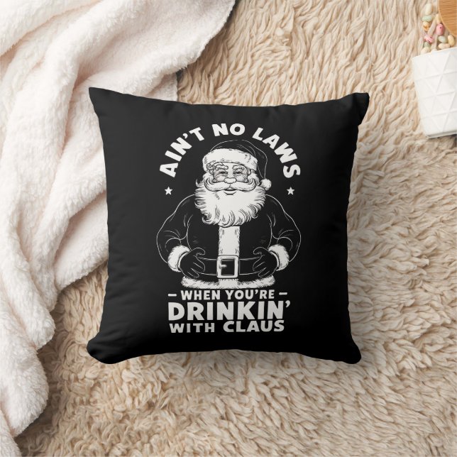Aint No Laws When Youre Drinking With Claus Christ Cushion (Blanket)