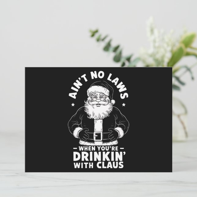 Aint No Laws When Youre Drinking With Claus Christ Holiday Card (Standing Front)