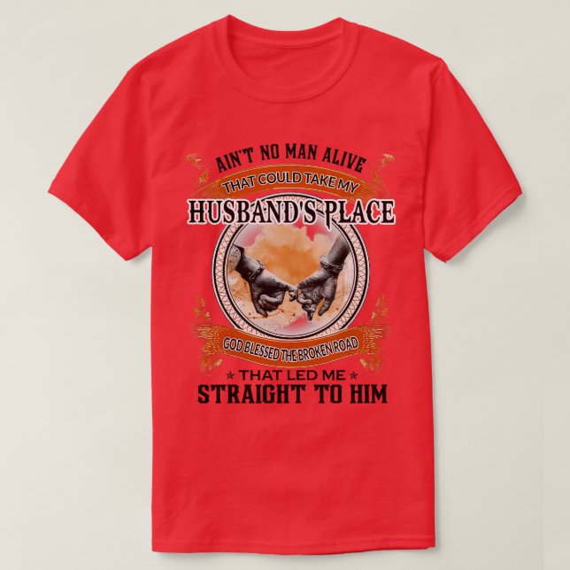Aint No Man Alive That Could Take My Huss Place T-Shirt (Design Front)