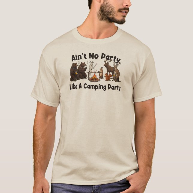Ain't No Party Like A Camping Party T-Shirt (Front)