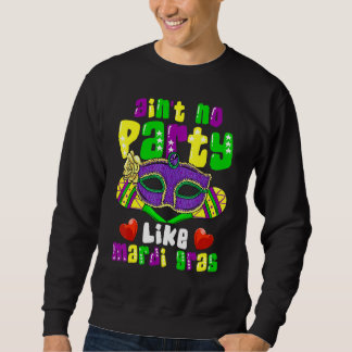 Ain't No Party Like Mardi Gras Celebration Beads Sweatshirt