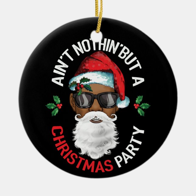 Aint Nothin' But A Christmas Black African Santa Ceramic Tree Decoration (Front)