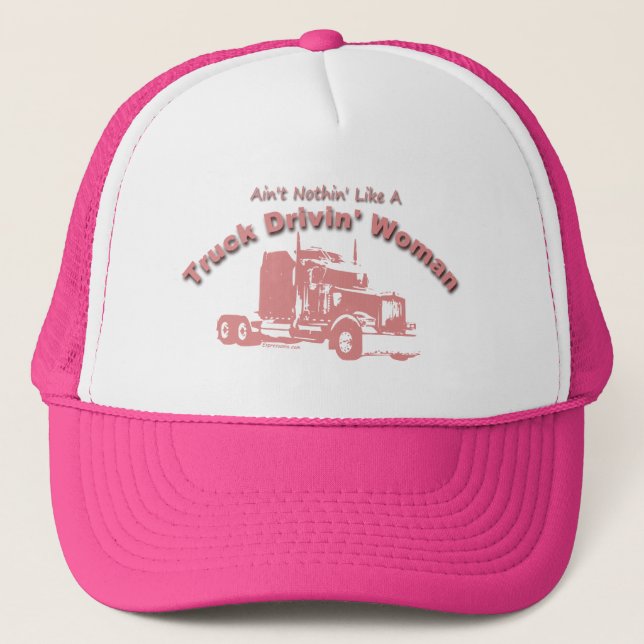 Ain't Nothin'  Like A Truck Drivin' Woman Cap (Front)
