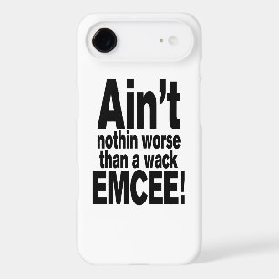 Ain't nothin worse than a wack EMCEE!