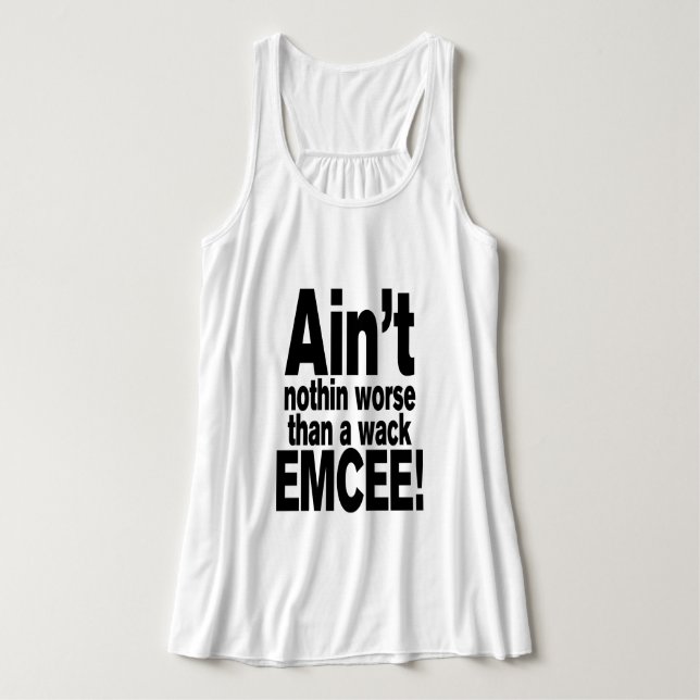 Ain't nothin worse than a wack EMCEE! Singlet (Design Front)
