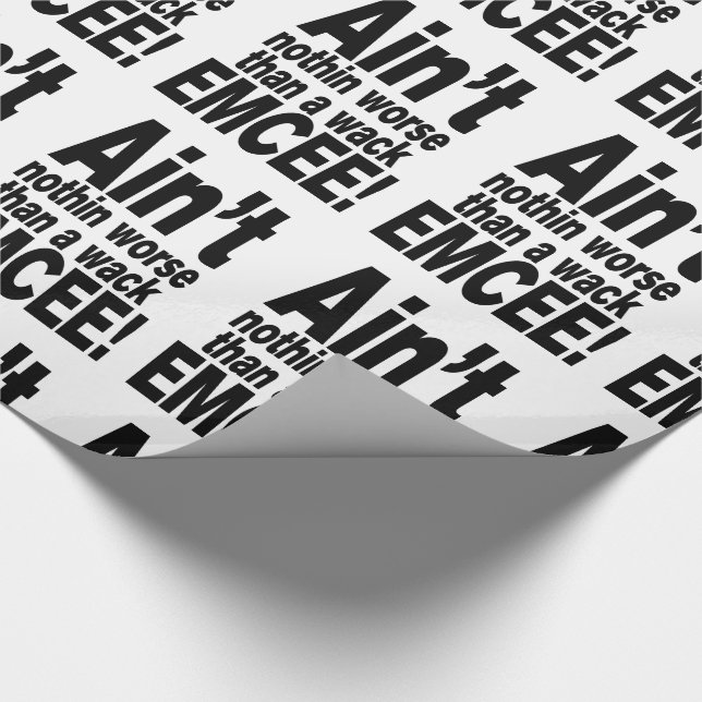 Ain't nothin worse than a wack EMCEE! Wrapping Paper (Corner)