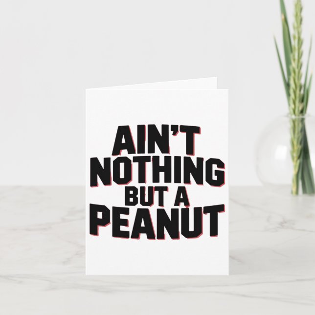 Ain't Nothing But A Peanut -- Funny Clic Bodybuild Card (Front)