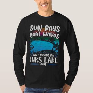 Aint Nothing Like Inks Lake Boating Burnet County  T-Shirt