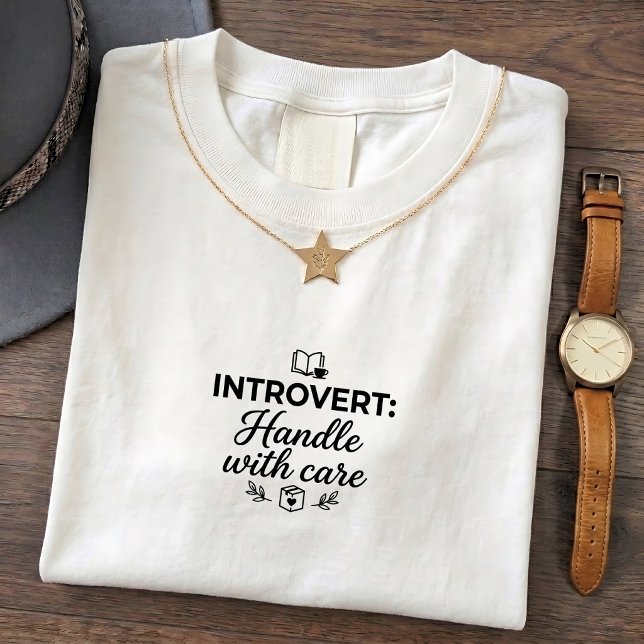 aintrovert T Shirt Handle Care (Creator Uploaded)