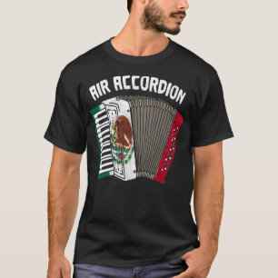Air Accordion Mexican Flag Mexico National T-Shirt