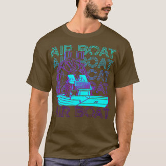 Air Boat Airboat Airboating Fanboat Retro Air Boat T-Shirt